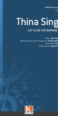 Thina singo (Let us be the burning fire)