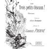Gabriel Pierne: Les Trois petits Oiseaux