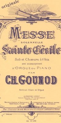 Charles Gounod: Messe Solennelle de Sainte-Cecile