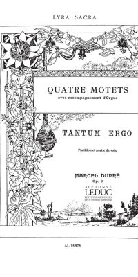 Marcel Dupre: 4 Motets Op.9, No.3: Tantum ergo