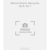 Marcel Dupre: Marquise Op.6, No.1