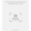 3 Choeurs Extrait Chansons de Margot No 2 Voix