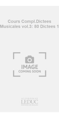 Cours Compl.Dictees Musicales vol.3: 80 Dictees 1