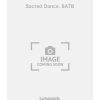 Sacred Dance. SATB