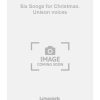Six Songs for Christmas. Unison voices