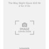 The May Night Opus 43/2 Nr 2 for H Vo