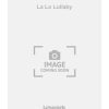 La Lo Lullaby