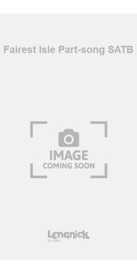 Fairest Isle Part-song SATB