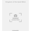 Kingdom of the Quiet Mind