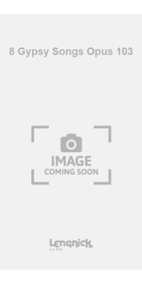 8 Gypsy Songs Opus 103