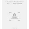 4 Chansons Pop Du Valois No 1 La Belle Qui Fait