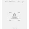 Robert Bariller: Le Roi Loys
