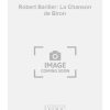 Robert Bariller: La Chanson de Biron