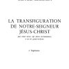 La Transfiguration de Notre-Seigneur Jesus-Christ