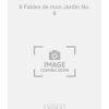 9 Fables de mon Jardin No. 6