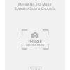 Messe No.6 G Major Soprano Solo a Cappella