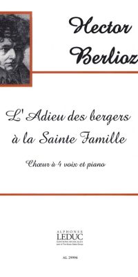 Hector Berlioz: Adieu Des Bergers -Enfance Du Christ