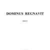 Dominus regnavit