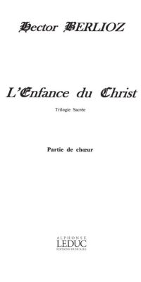 Hector Berlioz: Enfance Du Christ