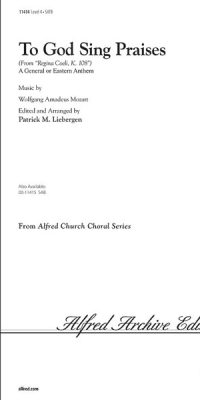 To God Sing Praises from Regina Coeli, K. 108 (SATB)