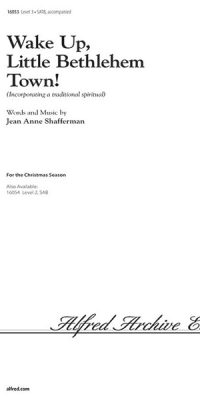 Wake Up, Little Bethlehem Town! (SATB)