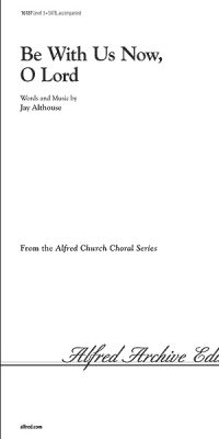 Be with Us Now, O Lord (SATB)