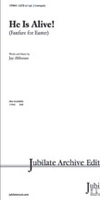 He Is Alive! Fanfare fuer Easter (SATB)