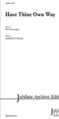 Have Thine Own Way (SATB)