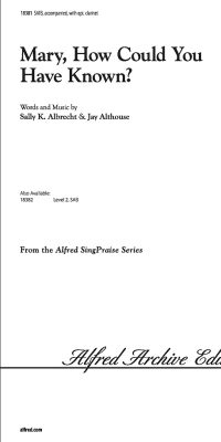 Mary, How Could You Have Known? (SATB)