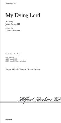 My Dying Lord (SATB)