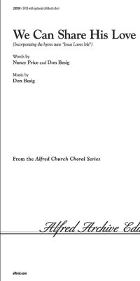 We Can Share His Love (SATB)