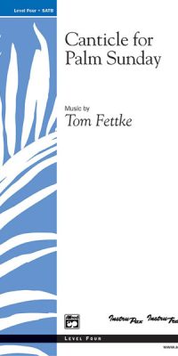 Canticle fuer Palm Sunday (SATB)