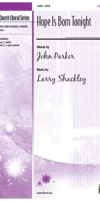 Larry Shackley_John Parker III: Hope is Born Tonight (SATB)