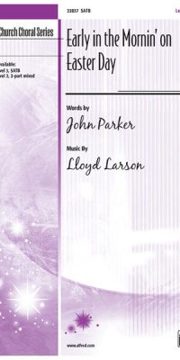 Early in the Mornin' on Easter Day (SATB)