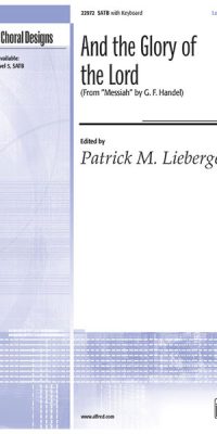 And the Glory of the Lord from The Messiah (SATB)