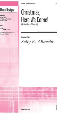 Christmas, Here We Come! A Medley of Carols (SATB)