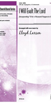 I Will Exalt the Lord (SATB)