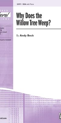 Andy Beck: Why Does the Willow Tree Weep?