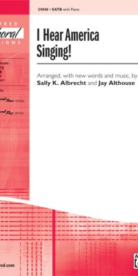 I Hear America Singing! (SATB)