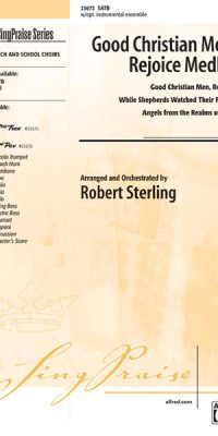Good Christian Men, Rejoice Medley (SATB)