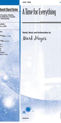 A Time fuer Everything (SATB)