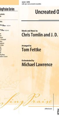 J.D. Walt_Chris Tomlin: Uncreated One (SATB)