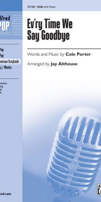 Cole Porter: Ev'ry time we say goodbye (SAB)