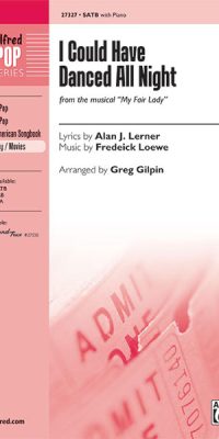 I Could Have Danced All Night from My Fair Lady (SATB)