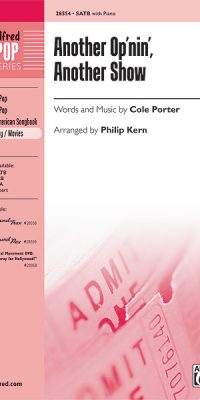 Another Op'nin', Another Show (SATB)