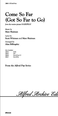 Come So fuer Got So fuer to Go from Hairspray (SATB)