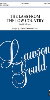 The Lass from the Low Country (SATB)