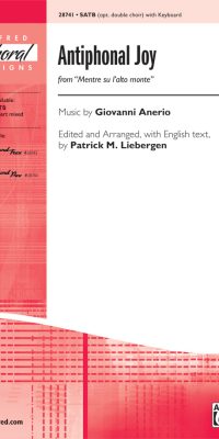 Antiphonal Joy from Mentre su l'alto monte (SATB)