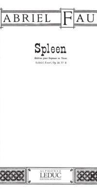 Gabriel Fauré: Spleen