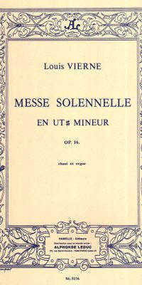 Louis Vierne: Messe solennelle en ut dièse mineur